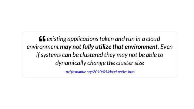 existing applications may not fully utilize that environment